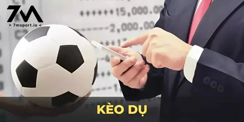 Kèo dụ là gì trong cá độ bóng đá?